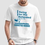 Swing for the retarded Jurrie 6th 1982 committee member T Shirt