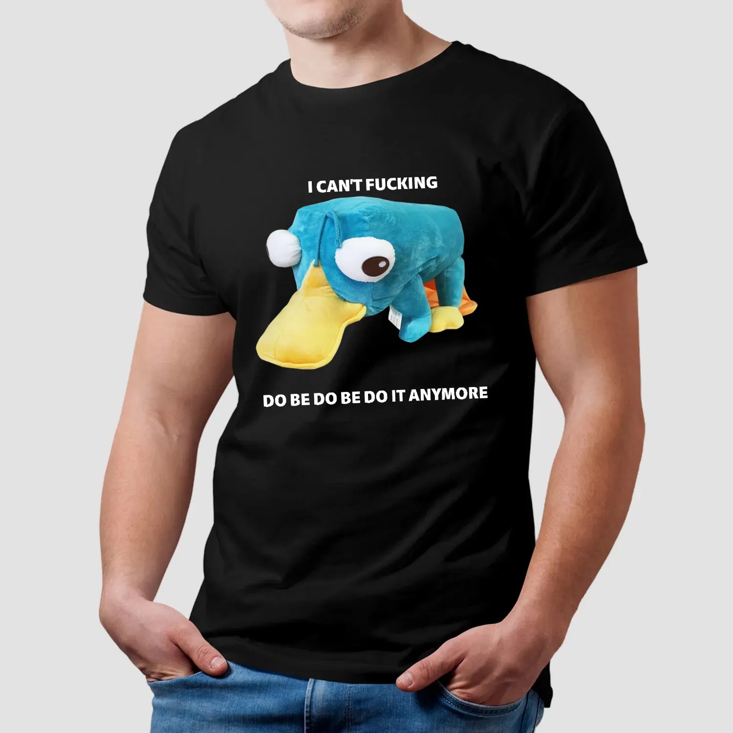 Perry the Platypus I Can't Fucking do Be Do Be Do It Anymore Shirt