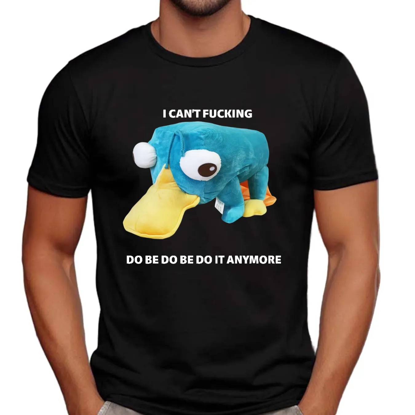 Perry the Platypus I Can't Fucking do Be Do Be Do It Anymore Shirt