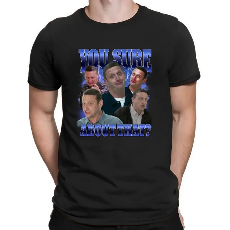 Tim Robinson You Sure About ThaShirt For Men
