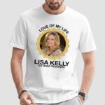 Love Of My Life Lisa Kelly Ice Road Truckers T Shirt