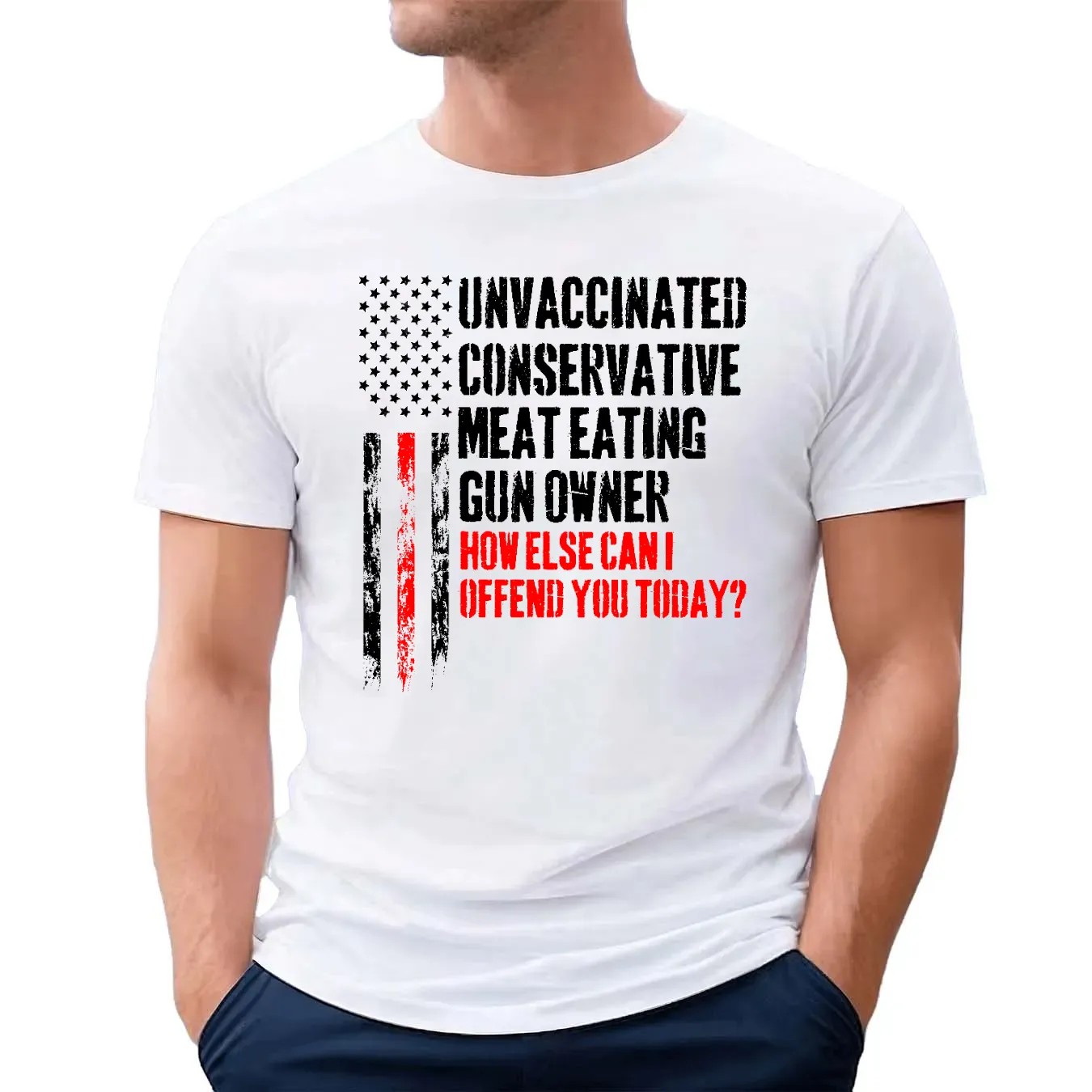 Unvaccinated conservative meat eating gun owner how else can I offend you today American Flag vintage T Shirt