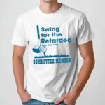 Swing for the retarded Jurrie 6th 1982 committee member T Shirt