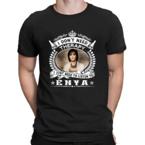 I don’t need therapy I just need to listen to Enya Vintage shirt