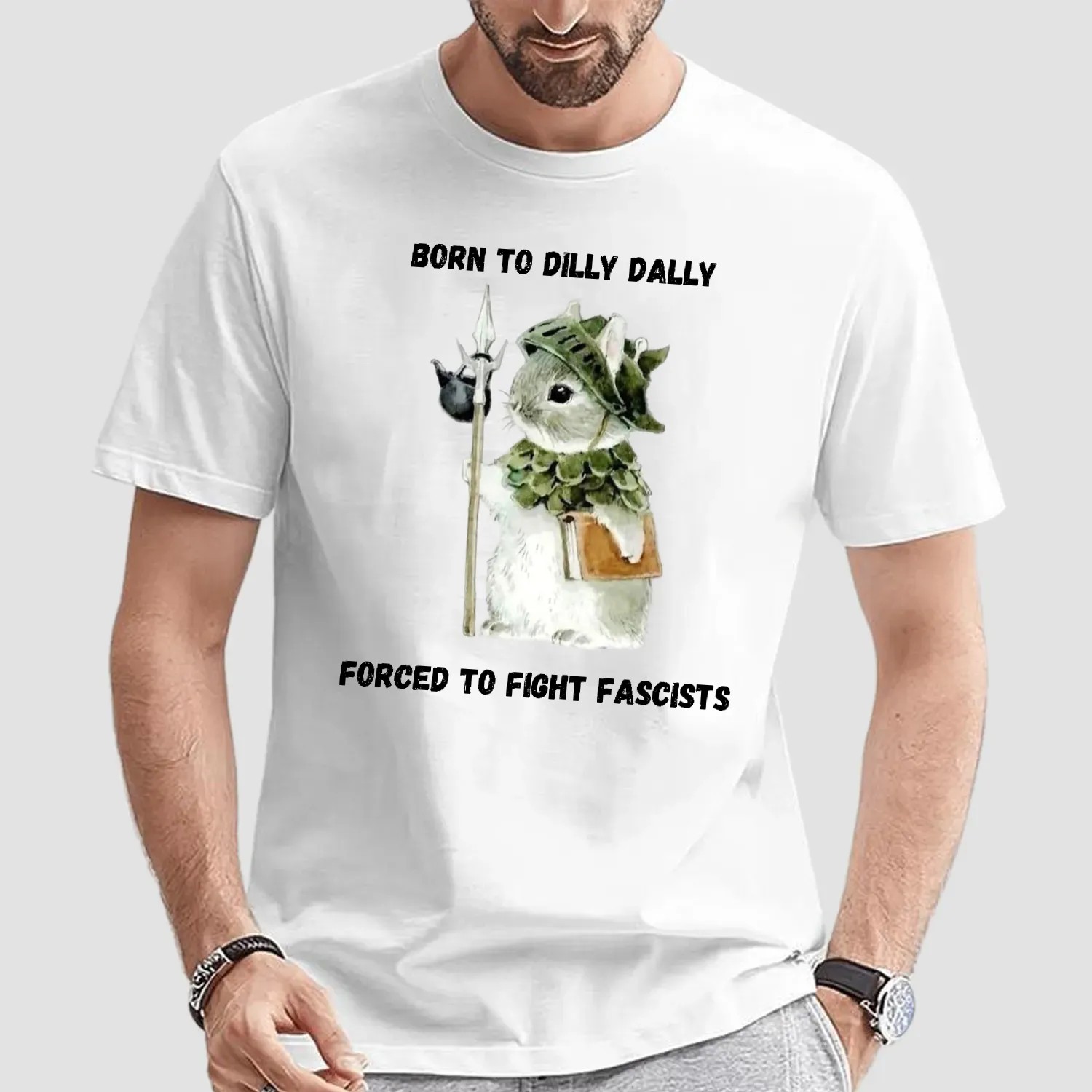 Woodland Guardian Born To Dilly Dally Forced To Fight Fascists T Shirt