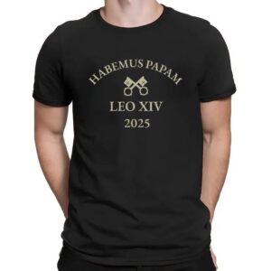 Habemus Papam Pope Leo XIV 2025 Catholic Shirt