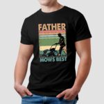 Father Mows Best Shirt, Funny Lawn Mowing Dad Shirt, Father’s Day Gift Idea, Gift for Dad, Dad Joke T-Shirt, Yard Work Humor T-Shirt for Dad