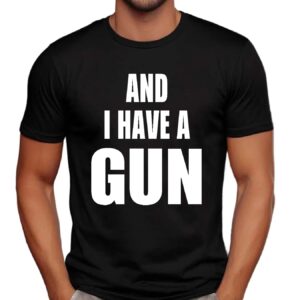 It's Four Loko Friday And I Have A Gun Shirts