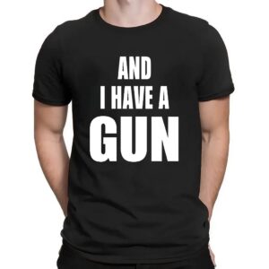 It's Four Loko Friday And I Have A Gun Shirts