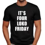 It's Four Loko Friday And I Have A Gun Shirt