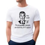 Hey Look The Coexist People Are Burning Shit Again Shirt