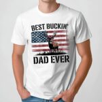 Best Buckin' Dad Ever Deer Hunting Father’s Day Dad T Shirt