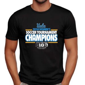 UCLA Bruins 2024 Big 10 Women's Soccer Tournament Champions Shirt