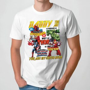 Daddy You Are My Superhero Shirt-light
