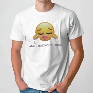 Emoji And That’s On Deriod T Shirt