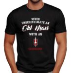 Never Underestimate An Old Man With An Oldsmobile Shirt
