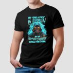 Skull My Give A Fuck Is Broken But My Go Fuck Yourself Is Fully Functional Shirt