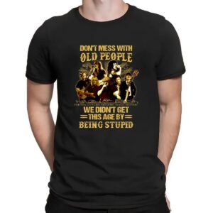 ACDC Do Not Mess With Old People We Did Not Get This Age By Being Stupid Signature Vintage Shirt