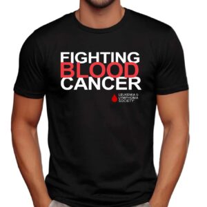 Fighting Blood Cancer Shirt