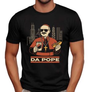 Funny Da Pope Shirt, Funny Chicago Catholic T-Shirt, Leo XIV Hot Dog Beer Parody Tee, American Pope Graphic Tee, Satirical Church Gift-black