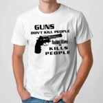 GUNS DON'T KILL PEOPLE Kublai khan KILLS PEOPLE T Shirt