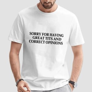 Sorry For Having Great Tits And Correct Opinions 2024 Mug