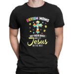 Autism moms do their best let Jesus do the rest christian autism t shirt