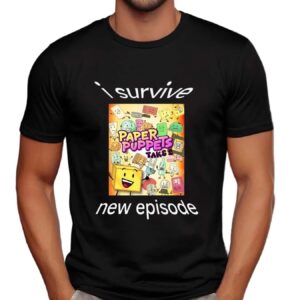Paper Puppets Take 2 I Survive New Episode T Shirt