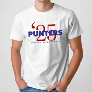 Punter's Politics '25 Policy Over Party T Shirt