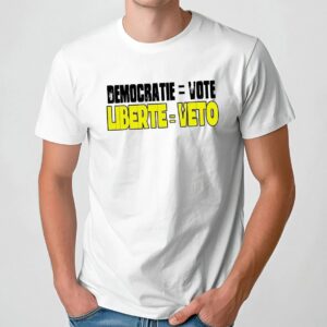 Democratie vote liberte veto t shirt
