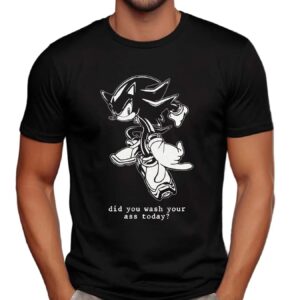 Sonic Did You Wash Your Ass Today T Shirt