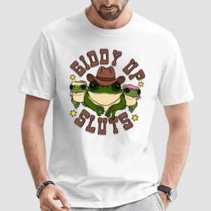 Frog Giddy Up Sluts T Shirt
