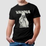 Vanna There's No Going Back Crying T Shirt