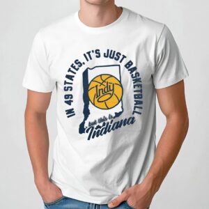 In 49 States It's Just Basketball But This Is Indiana Pacers T Shirt