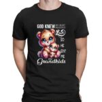 Bear god knew my heart needed love my grandkids t shirt
