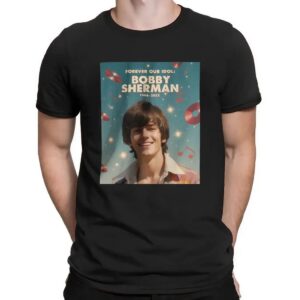 Rip Bobby Sherman Memorial Died Death Forever Our Idol 1943 2025 T Shirt