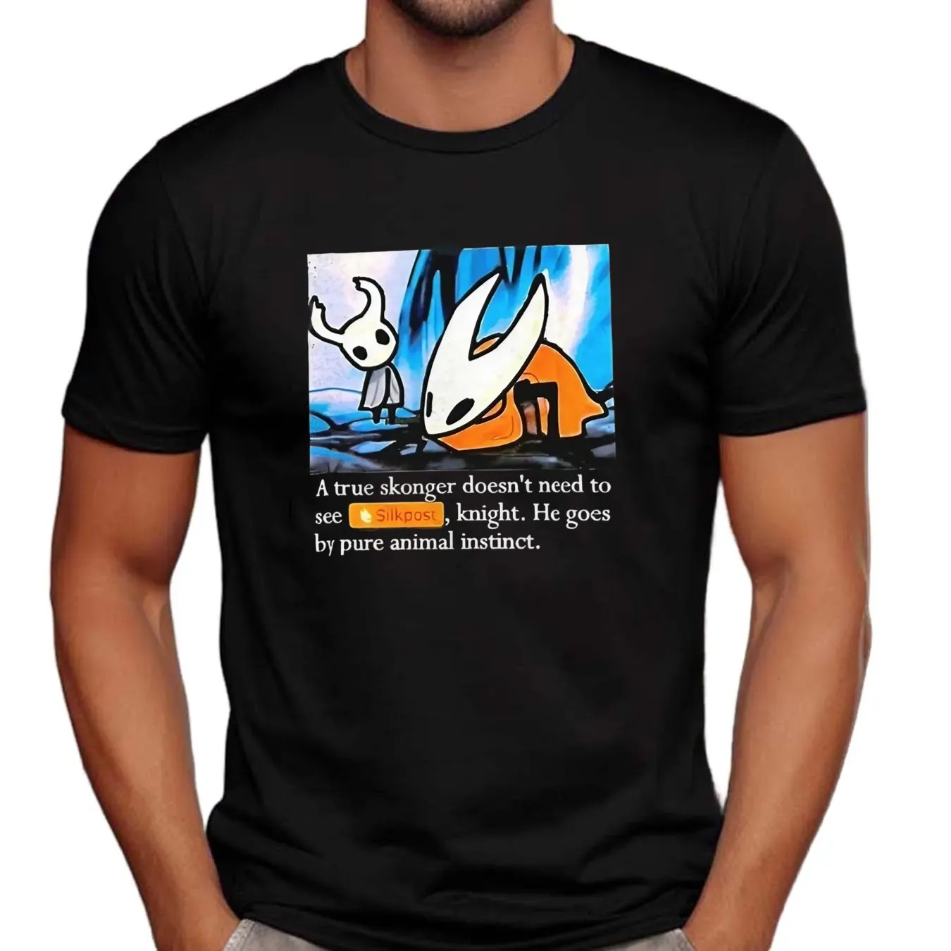 A true skonger doesn’t need to see silkpost knight t shirt
