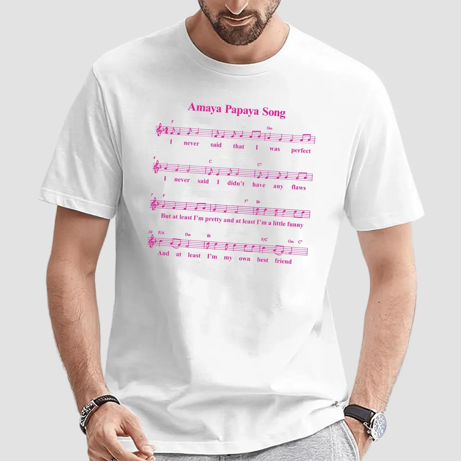 Amaya Papaya Song I Never Said That I Was Perfect T Shirt