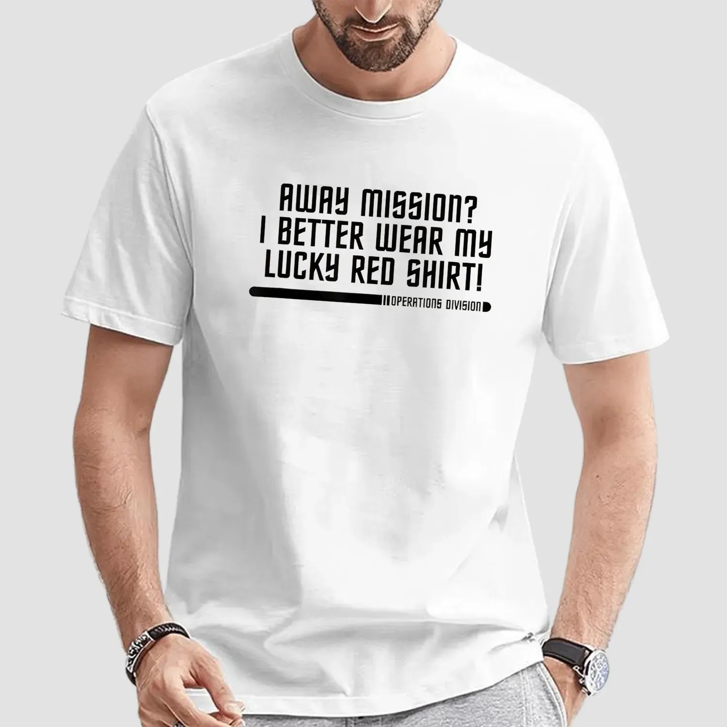 Away Mission I Better Wear My Lucky Red Shirt Operations Division T Shirt