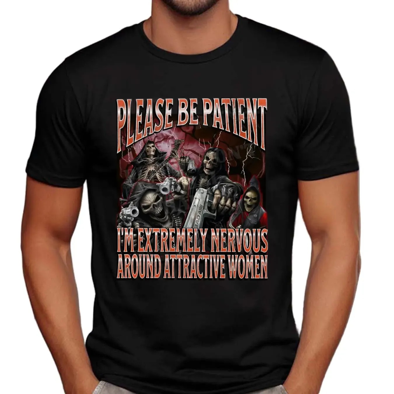 Badass Skeleton Please Be Patient I'm Extremely Nervous Around Attractive Women Cringe Skeleton Bootleg T Shirt