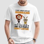 Lion And Rabbit I Can't Argue With My Husband He’s Older Than Me And Old People Don’t Listen T Shirt