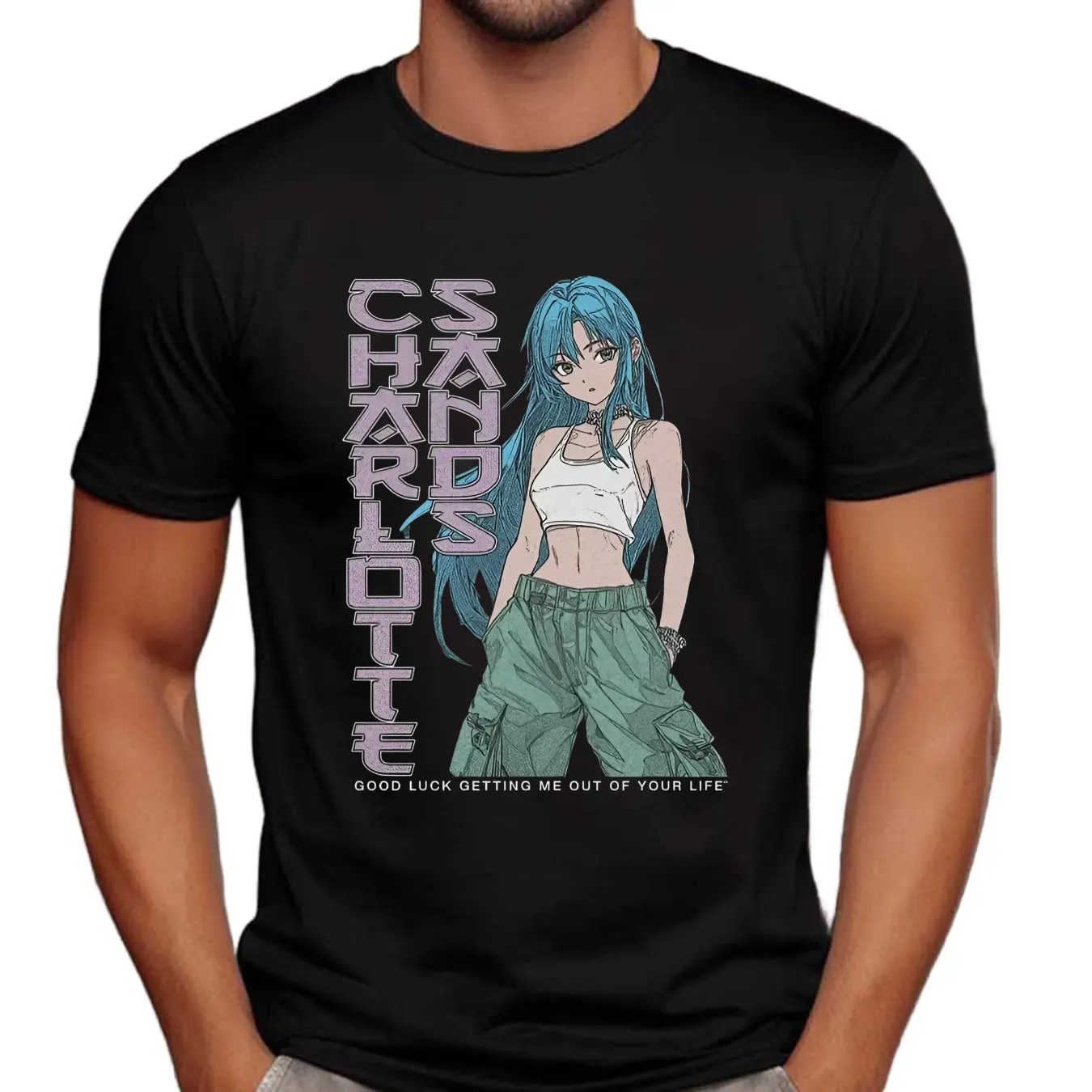 Charlotte Sands Good Luck Getting Me Out Of Your Life T Shirt