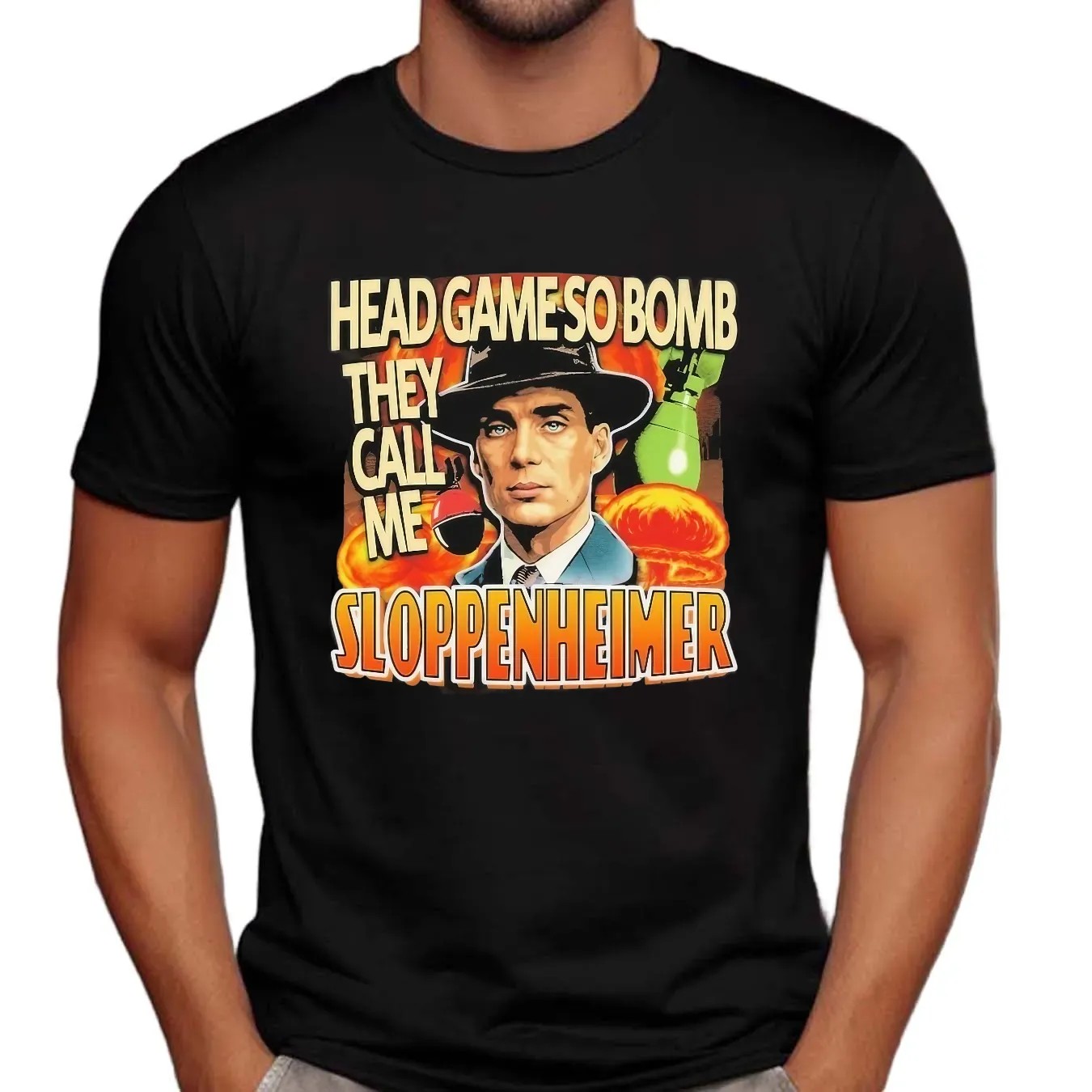 Cillian Murphy Oppenheimer Head Game So Bomb They Call Me Sloppenheimer T Shirt