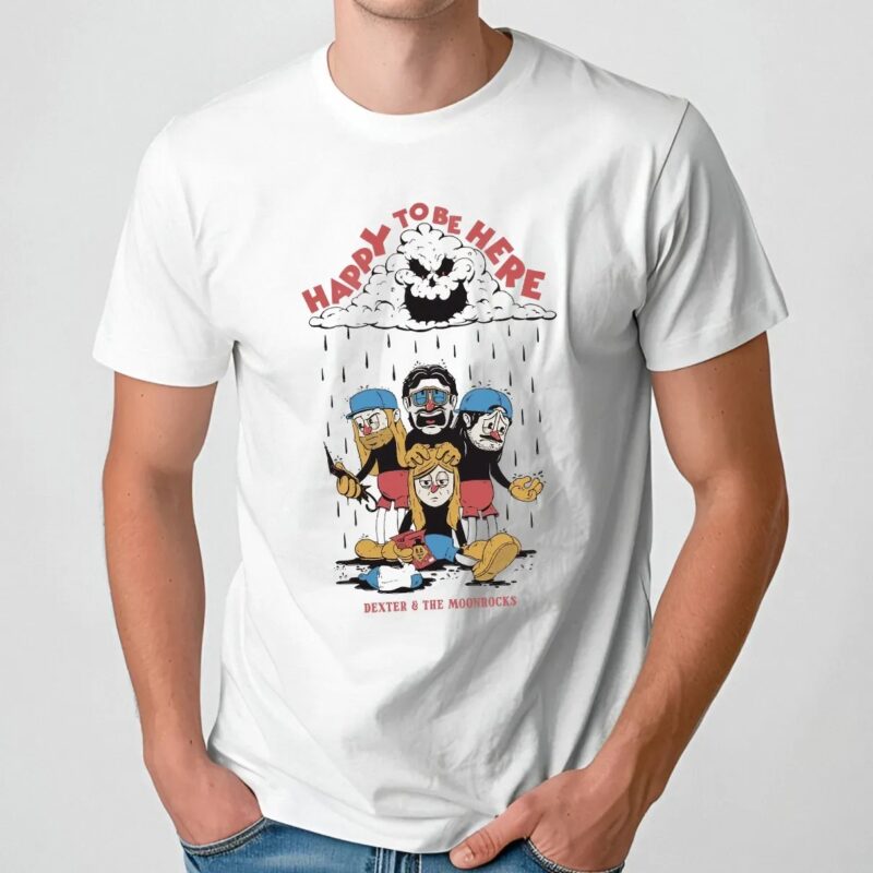 Dexter and The Moonrocks Happy To Be Here Rain T Shirt