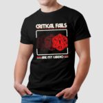 Critical Fails Are My Cardio Dungeons And Dragons T Shirt