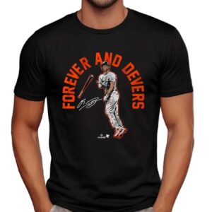 Rafael Devers Forever and Devers San Francisco Signature T Shirt