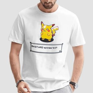 Pikachu Bastard Appeared T Shirt