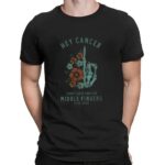 Hey cancer I don’t have enough middle fingers for you t shirt