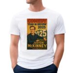 Comedy year in review 2025 Juston Mckinney t shirt