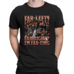 Skeleton Far Left Far Right I'm Farting Meme Bootleg T Shirt